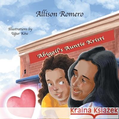 Abigail's Auntie Kristi Allison Romero Ugur K 9781951620066 Grackle - książka