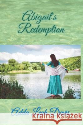 Abigail's Redemption Adda Leah Davis 9781532946400 Createspace Independent Publishing Platform - książka