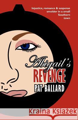 Abigail's Revenge Pat Ballard 9781597190039 Pearlsong Press, - książka