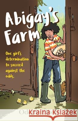 Abigay's Farm Odette Elliott 9781800421332 SilverWood Books Ltd - książka