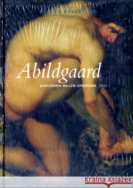 Abildgaard - 2-Volume Set: Kunstneren mellem oprørerne Patrick Kragelund 9788772895109 Museum Tusculanum Press - książka