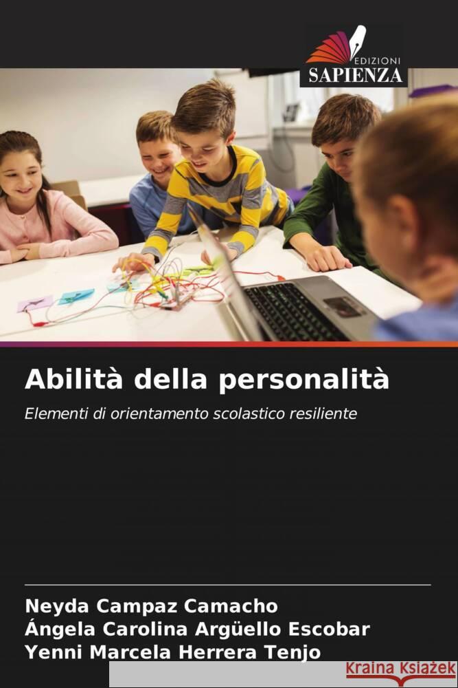 Abilità della personalità Campaz Camacho, Neyda, Argüello Escobar, Ángela Carolina, Herrera Tenjo, Yenni Marcela 9786204758435 Edizioni Sapienza - książka