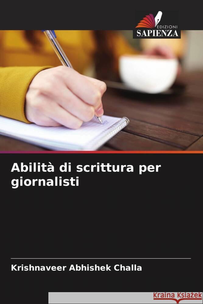 Abilità di scrittura per giornalisti Challa, Krishnaveer Abhishek 9786208346416 Edizioni Sapienza - książka