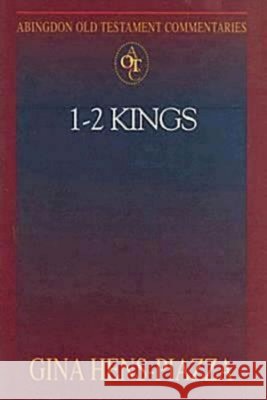 Abingdon Old Testament Commentaries: 1 - 2 Kings Gina Hens-Piazza 9780687490219 Abingdon Press - książka