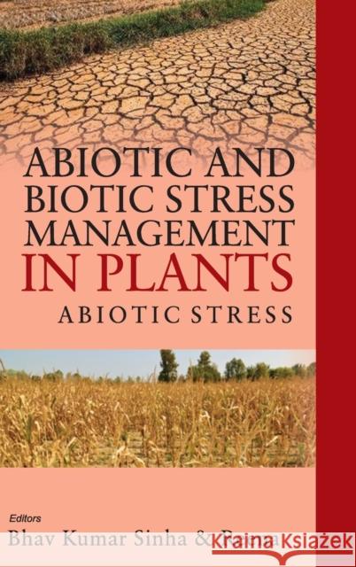 Abiotic and Biotic Stress Management in Plants: Vol.01: : Abiotic Stress B. K. Sinha Reena 9789386546579 New India Publishing Agency- Nipa - książka