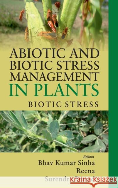 Abiotic and Biotic Stress Management in Plants: Vol.02:: Biotic Stress B. K. Sinha Reena 9789386546586 New India Publishing Agency- Nipa - książka