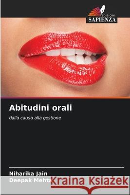 Abitudini orali Jain, Niharika, Mehta, Deepak 9786208934071 Edizioni Sapienza - książka