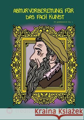 Abiturvorbereitung für das Fach Kunst mit @hannasroth Teil 3 Roth, Hanna 9783384730121 @hannasroth - książka