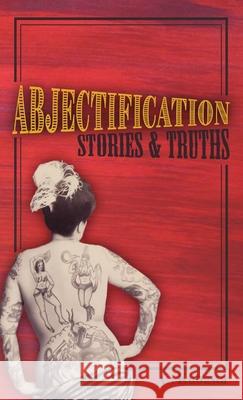 Abjectification: Stories & Truths C Kubasta 9781627202756 Apprentice House - książka