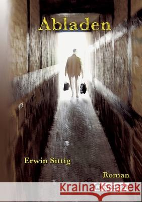 Abladen Sittig, Erwin 9783384612984 tredition - książka