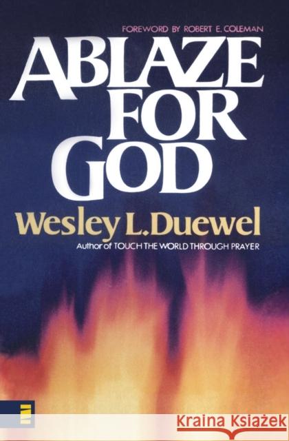 Ablaze for God Wesley L. Duewel 9780310361817 Zondervan Publishing Company - książka