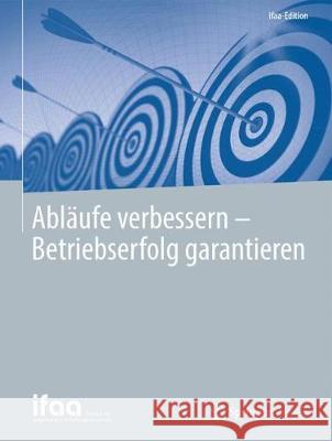 Abläufe Verbessern - Betriebserfolg Garantieren Institut Für Angewandte 9783662576946 Springer Vieweg - książka