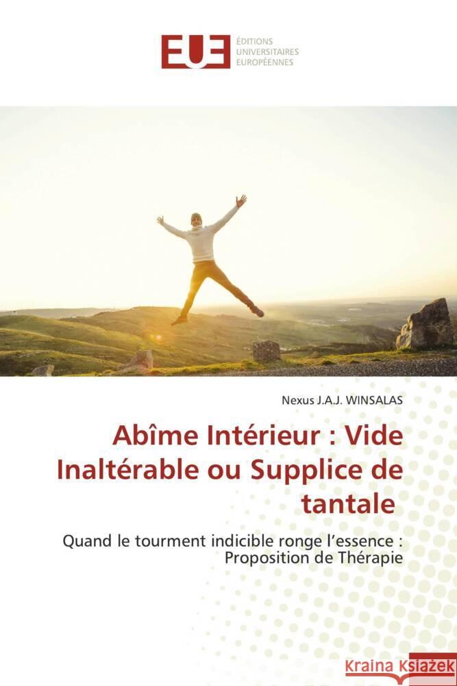 Abîme Intérieur : Vide Inaltérable ou Supplice de tantale WINSALAS, Nexus J.A.J. 9786206717065 Éditions universitaires européennes - książka