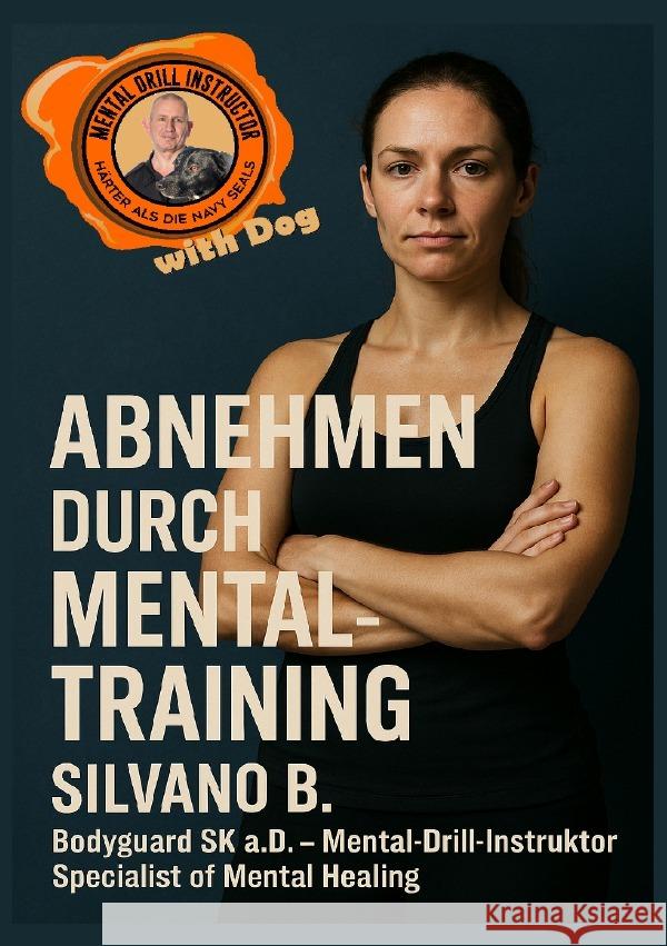 Abnehmen durch Mental-Training B, Silvano 9783819736452 epubli - książka
