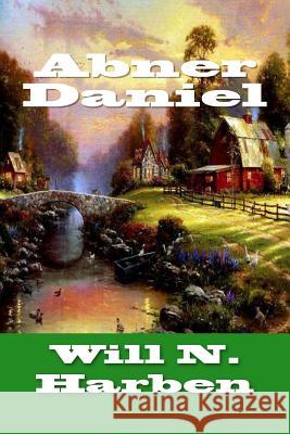 Abner Daniel Will N. Harben 9781973972112 Createspace Independent Publishing Platform - książka