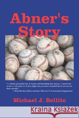 Abner's Story Michael J. Bellito 9781950860258 Strategic Book Publishing & Rights Agency, LL - książka