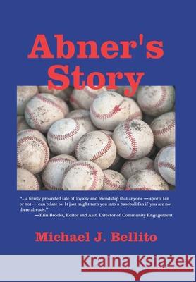 Abner's Story Michael J. Bellito 9781950860401 Strategic Book Publishing & Rights Agency, LL - książka