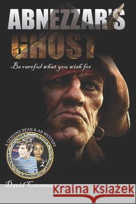 Abnezzar's Ghost: The Second Bean & Ab Mystery Crossman, David A. 9781523441044 Createspace Independent Publishing Platform - książka