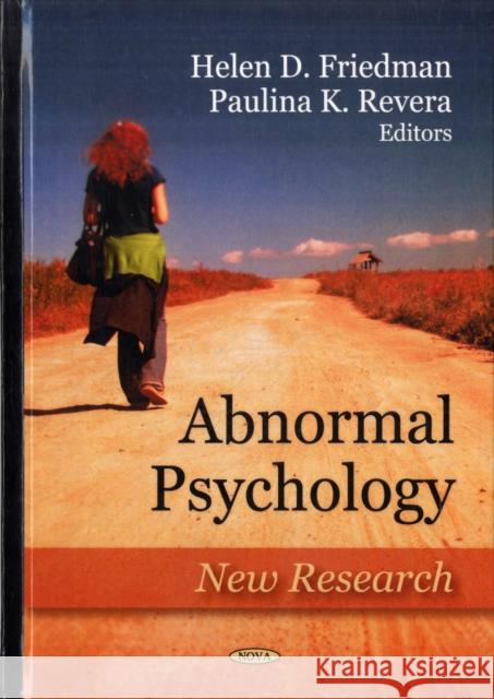 Abnormal Psychology: New Research Helen D Friedman, Paulina K Revera 9781606926369 Nova Science Publishers Inc - książka