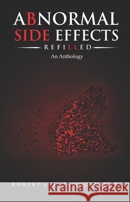 Abnormal Side Effects: Refilled Robert J. S. T. McCartney 9780998393094 A.B.Normal Publishing & Media Group - książka