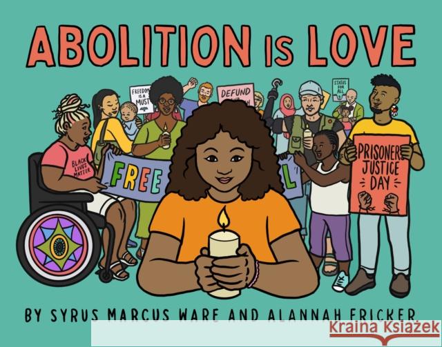 Abolition Is Love Syrus Marcus Ware 9781644212554 Seven Stories Press,U.S. - książka