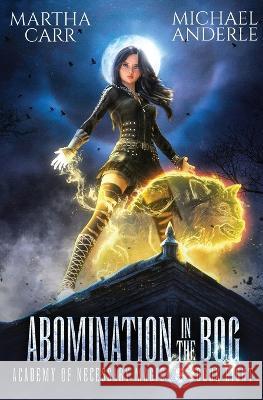 Abomination in the Bog Martha Carr Michael Anderle  9781685004125 Lmbpn Publishing - książka