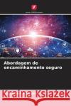 Abordagem de encaminhamento seguro Padmanjali A. Hagargi 9786208139742 Edicoes Nosso Conhecimento
