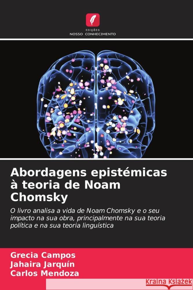 Abordagens epist?micas ? teoria de Noam Chomsky Grecia Campos Jahaira Jarqu?n Carlos Mendoza 9786206918387 Edicoes Nosso Conhecimento - książka