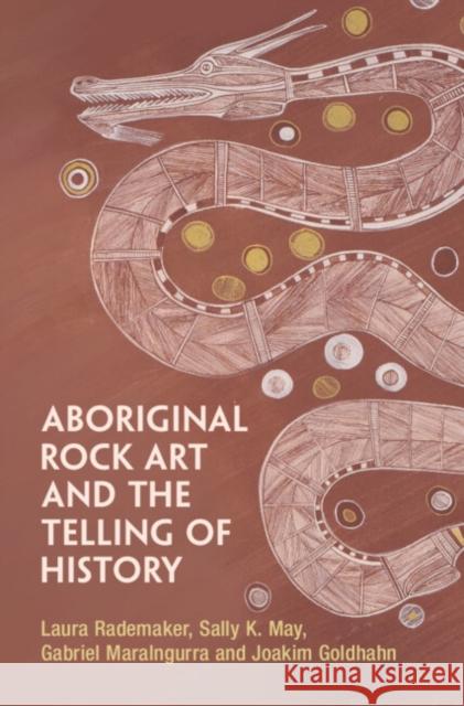 Aboriginal Art and the Telling of History Joakim (University of Adelaide) Goldhahn 9781009523318 Cambridge University Press - książka
