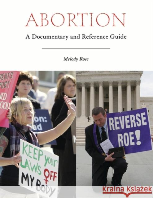 Abortion: A Documentary and Reference Guide Rose, Melody 9780313340321 Greenwood Press - książka