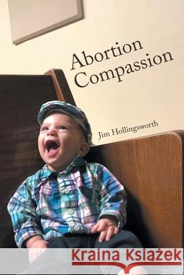 Abortion Compassion Jim Hollingsworth 9781685262259 Covenant Books - książka