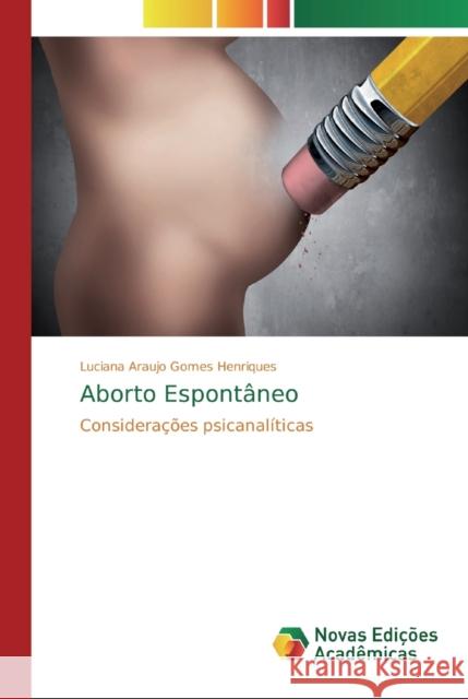 Aborto Espontâneo Araújo Gomes Henriques, Luciana 9786139741120 Novas Edicioes Academicas - książka