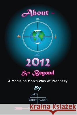 About - 2012 White Eagle 9781468157215 Createspace - książka