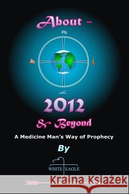 About - 2012 White Eagle 9781468188349 Createspace - książka