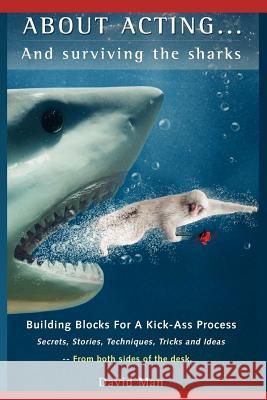 About Acting..... And Surviving The Sharks Man, David 9781480265356 Createspace - książka