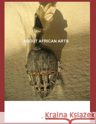 About African Arts: Essay W. 9781723769849 Independently Published - książka