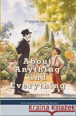 About Anything and Everything: Book 4 Viktoriia Harwood 9781917210836 Victoria Harwood - książka