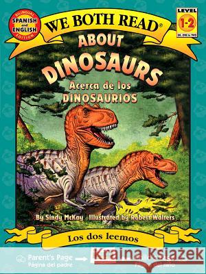 About Dinosaurs/Acerca de Los Dinosaurios Sindy McKay Robert Walters 9781601150509 Treasure Bay - książka