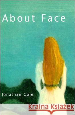 About Face Jonathan Cole 9780262531634 Bradford Book - książka