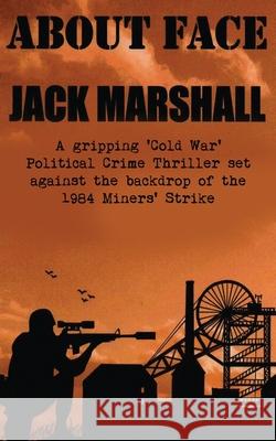 About Face Jack Marshall 9781523723461 Createspace Independent Publishing Platform - książka