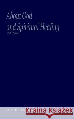 About God and Spiritual Healing Richard M. Grove 9781998324194 Wet Ink Books - książka