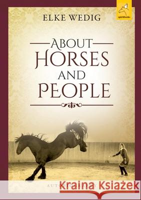 About Horses and People Wedig, Elke 9783946435341 spiritbooks - książka