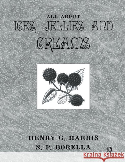 About Ices Jellies & Creams Harris   9781138965713 Taylor and Francis - książka