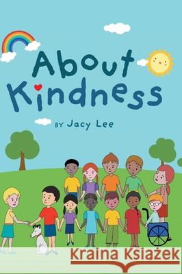 About Kindness Jacy Lee 9781039119413 FriesenPress - książka