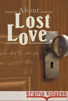 About Lost Love Darrin Atkins 9780595169436 Writers Club Press - książka