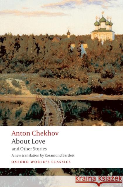 About Love and Other Stories Anton Chekhov 9780199536689 Oxford University Press - książka