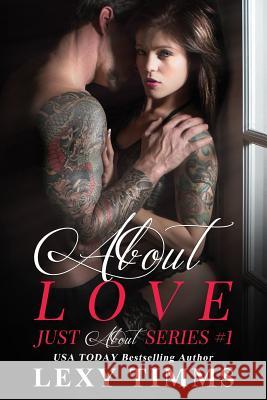 About Love: Romantic Suspense Lexy Timms 9781548126148 Createspace Independent Publishing Platform - książka