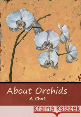 About Orchids: A Chat Frederick Boyle 9781644395790 Indoeuropeanpublishing.com - książka