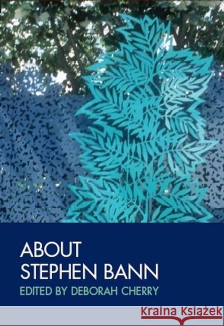 About Stephen Bann Deborah Cherry 9781405148306 Blackwell Publishers - książka