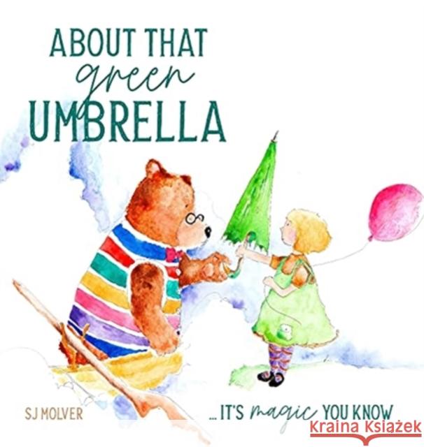 About that green Umbrella: It's magic you know Sj Molver 9781838051945 Sj Molver - książka